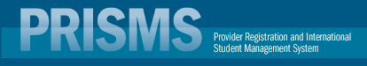 PRISMS - Provider Registration and International Student Management System